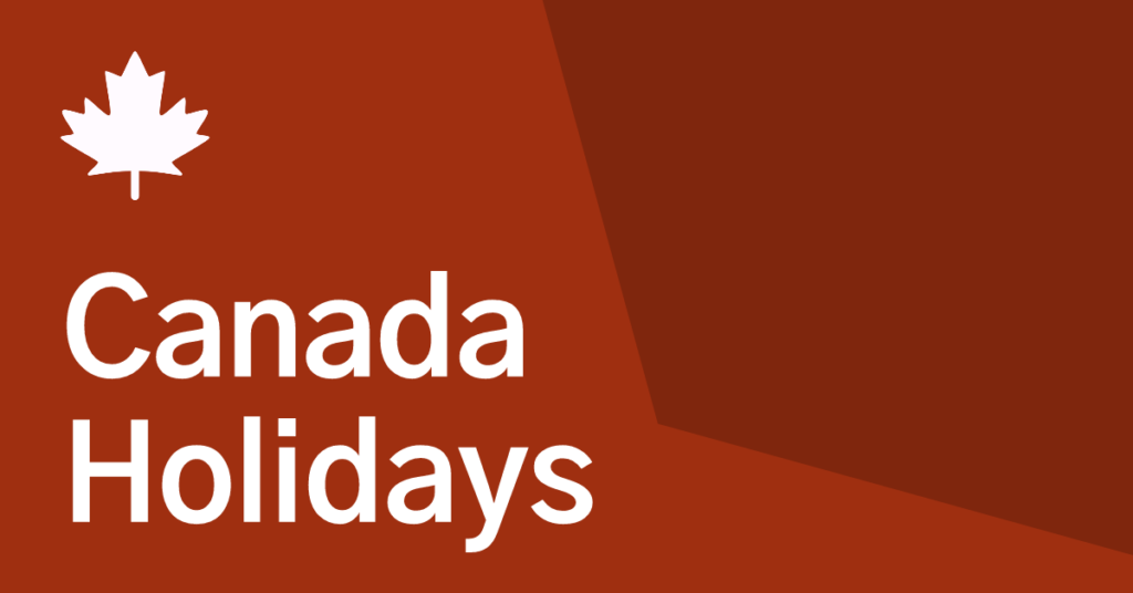 Monday is holiday in Canada!